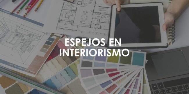 espejos en interiorismo espejos en interiorismo